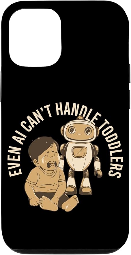 Even AI Cant Handle Toddlers Mom Artificial Intelligence Case for iPhone 12/12 Pro