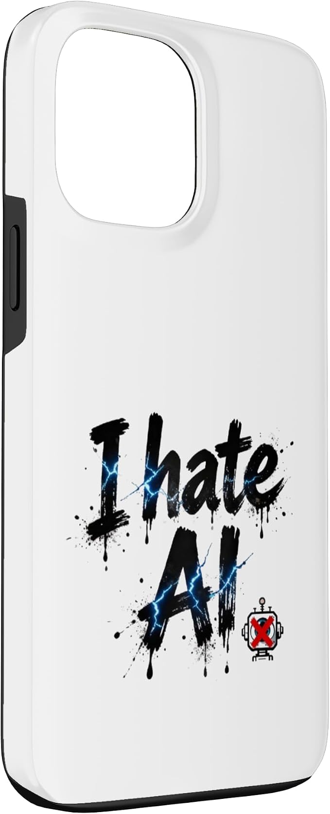I Hate Ai Case for iPhone 13 Pro Max