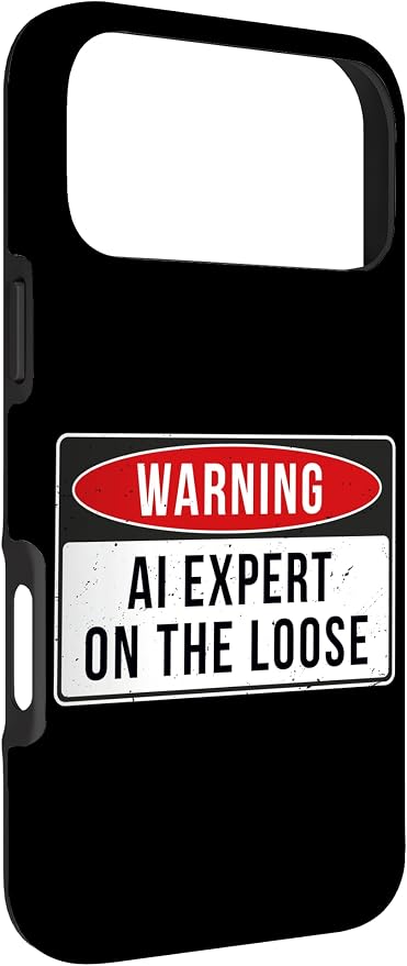 Warning Sign - AI Expert On The Loose Funny Job Quote Case for iPhone 17 Pro Max