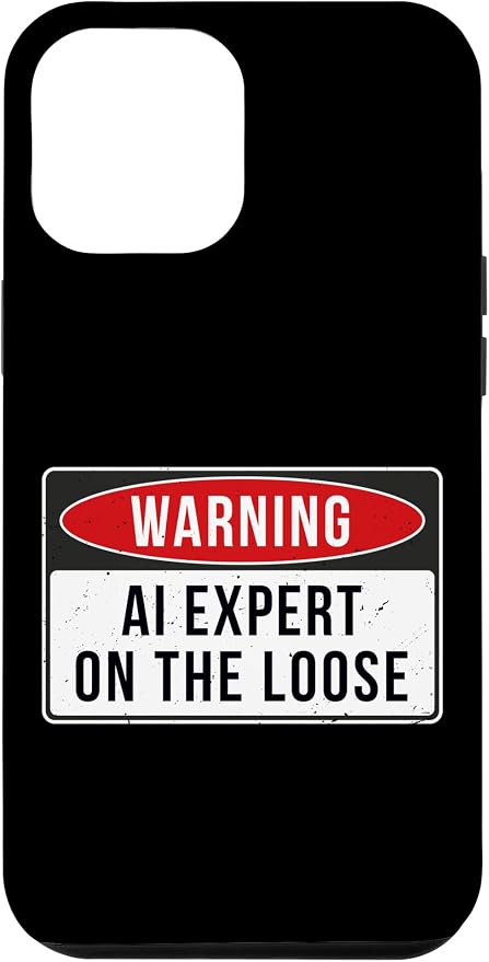 Warning Sign - AI Expert On The Loose Funny Job Quote Case for iPhone 12 Pro Max