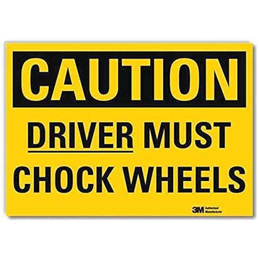 SmartSign “Caution - Driver Must Chock Wheels” Label | 10" x 14" 3M Engineer Grade Reflective