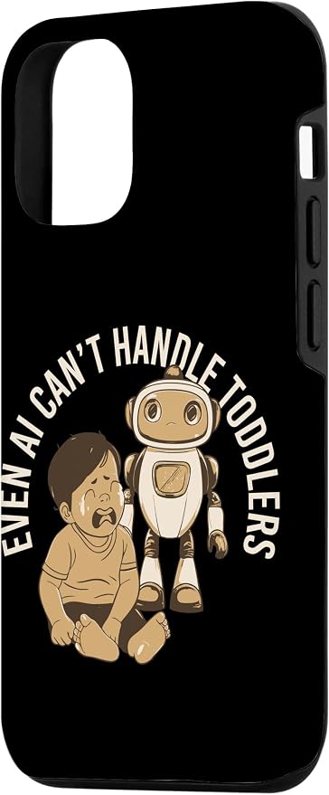 Even AI Cant Handle Toddlers Mom Artificial Intelligence Case for iPhone 12/12 Pro