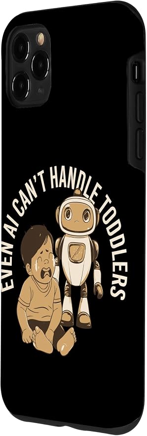 Even AI Cant Handle Toddlers Mom Artificial Intelligence Case for iPhone 11 Pro Max
