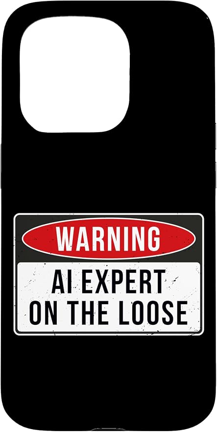 Warning Sign - AI Expert On The Loose Funny Job Quote Case for iPhone 15 Pro