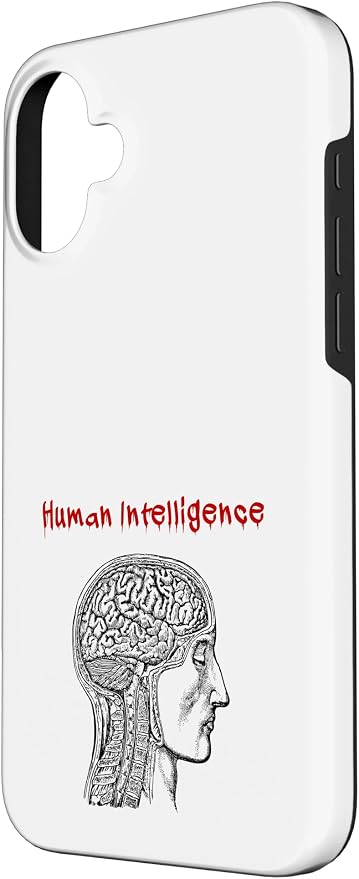 Human Intelligence (Anti Ai Statement & Head Graphic) Case for iPhone 16 Plus