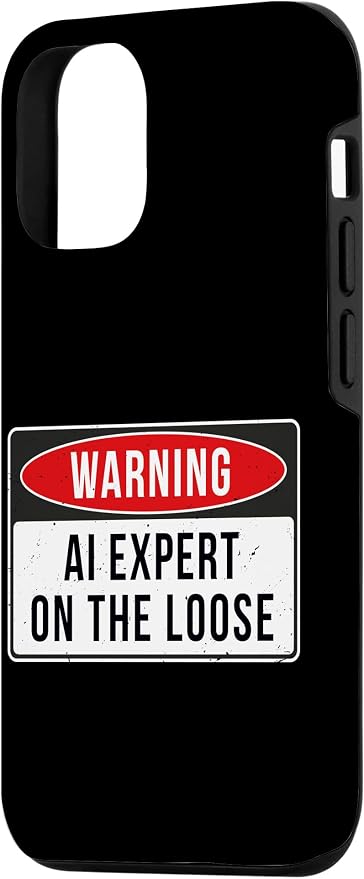 Warning Sign - AI Expert On The Loose Funny Job Quote Case for iPhone 12/12 Pro