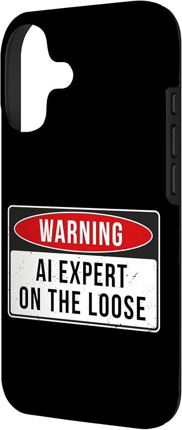 Warning Sign - AI Expert On The Loose Funny Job Quote Case for iPhone 17