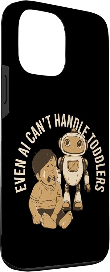 Even AI Cant Handle Toddlers Mom Artificial Intelligence Case for iPhone 13 Pro Max