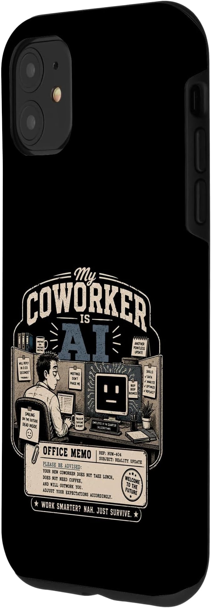 My Coworker is AI Office Humor Funny Workplace Replacement Case for iPhone 11