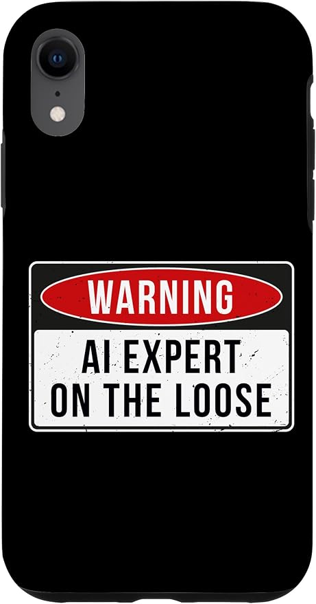 Warning Sign - AI Expert On The Loose Funny Job Quote Case for iPhone XR