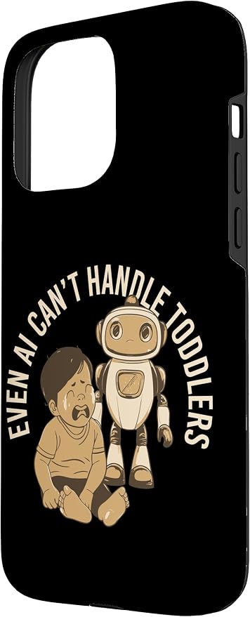 Even AI Cant Handle Toddlers Mom Artificial Intelligence Case for iPhone 15 Pro Max