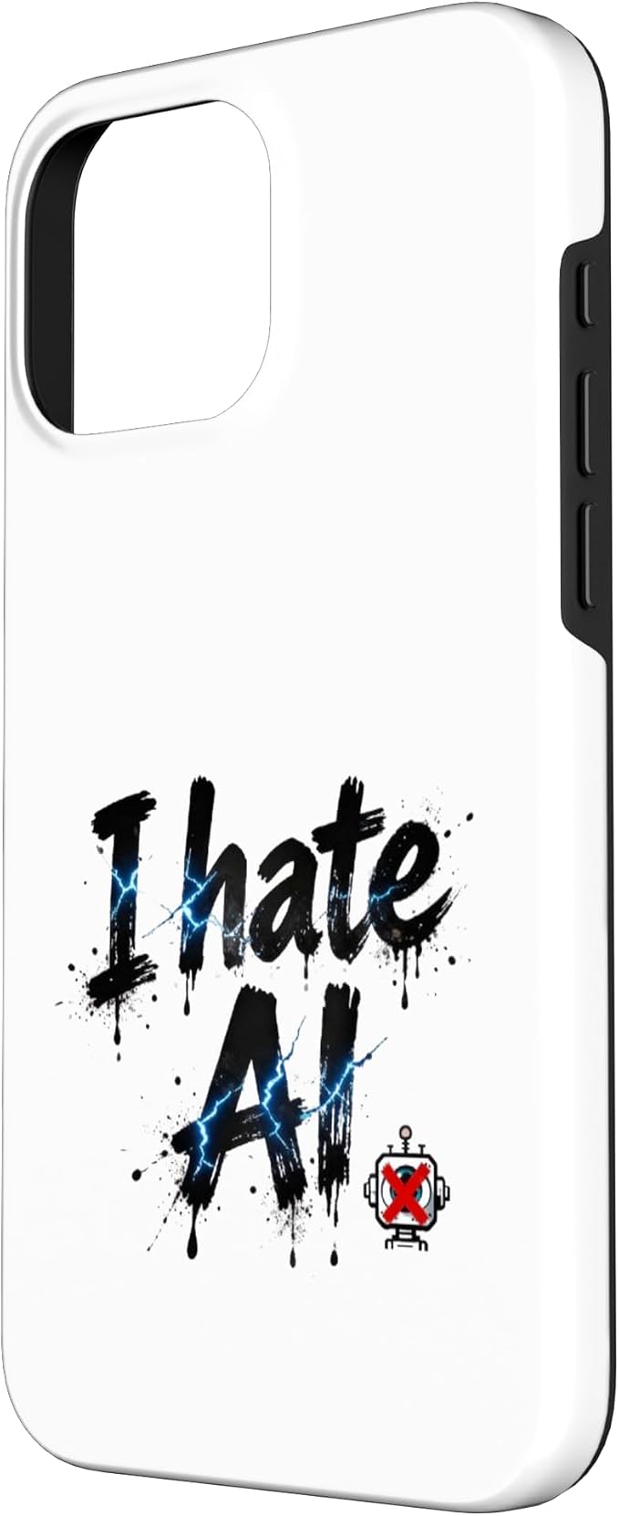 I Hate Ai Case for iPhone 16 Pro Max