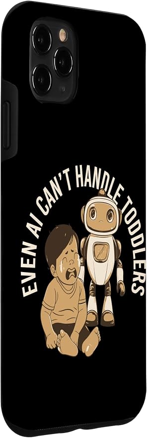 Even AI Cant Handle Toddlers Mom Artificial Intelligence Case for iPhone 11 Pro Max