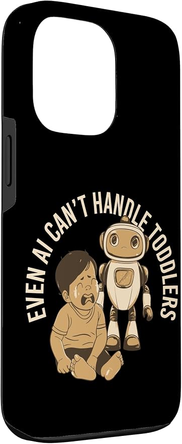 Even AI Cant Handle Toddlers Mom Artificial Intelligence Case for iPhone 13 Pro