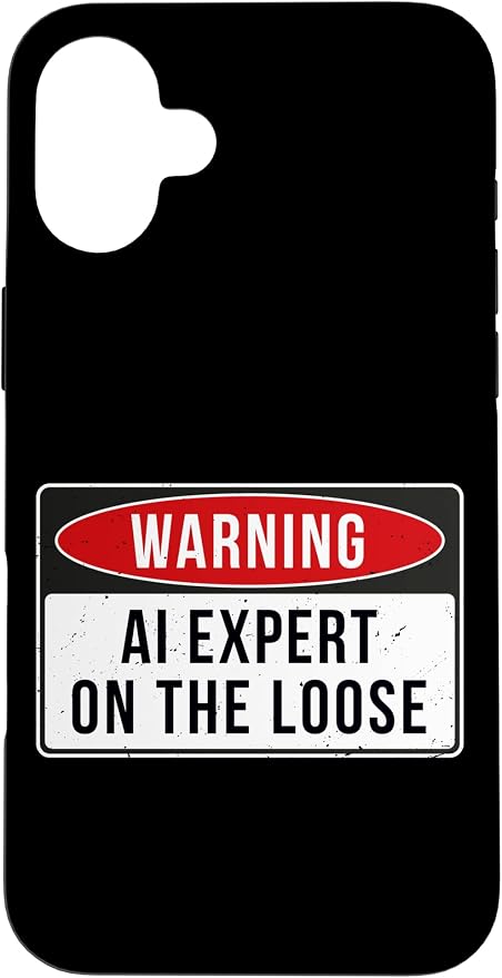 Warning Sign - AI Expert On The Loose Funny Job Quote Case for iPhone 16 Plus