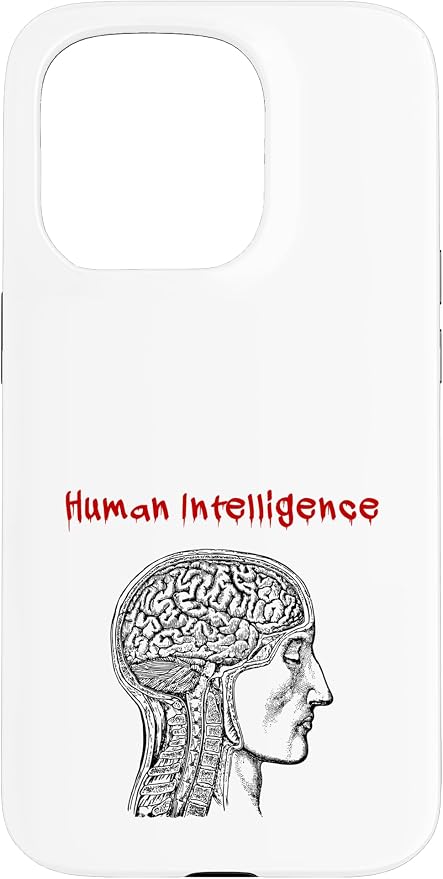 Human Intelligence (Anti Ai Statement & Head Graphic) Case for iPhone 15 Pro
