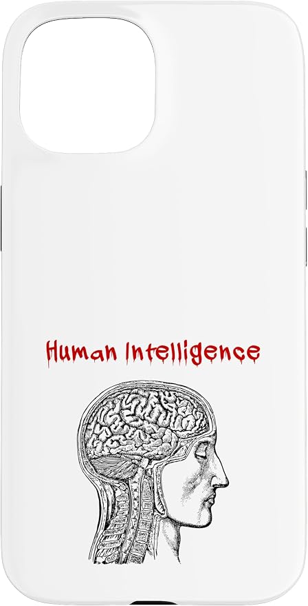 Human Intelligence (Anti Ai Statement & Head Graphic) Case for iPhone 15