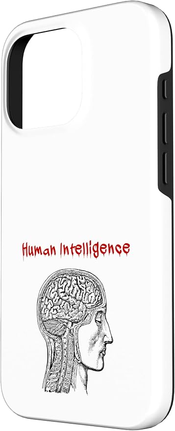 Human Intelligence (Anti Ai Statement & Head Graphic) Case for iPhone 16 Pro