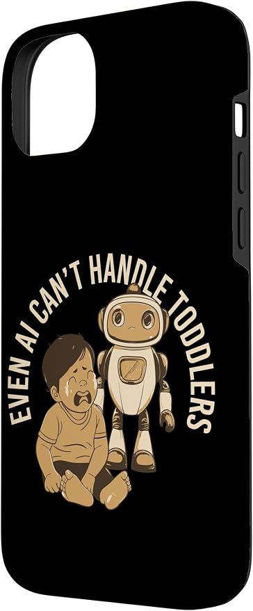 Even AI Cant Handle Toddlers Mom Artificial Intelligence Case for iPhone 14 Plus