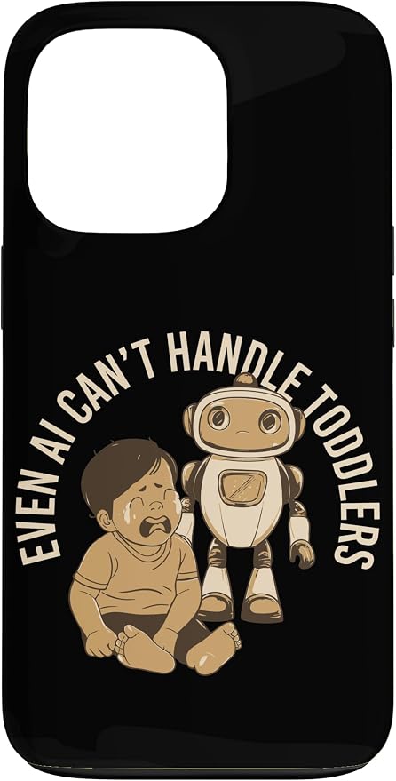 Even AI Cant Handle Toddlers Mom Artificial Intelligence Case for iPhone 13 Pro