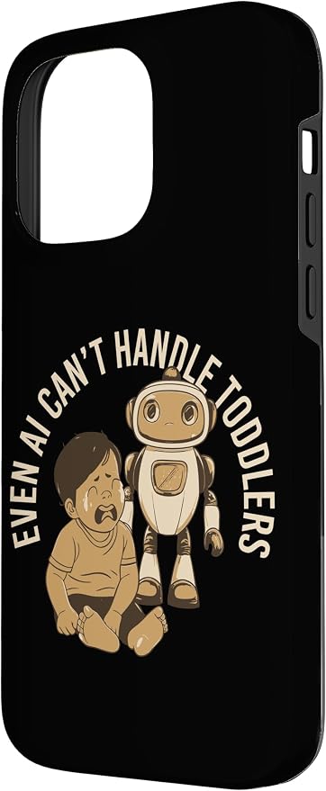Even AI Cant Handle Toddlers Mom Artificial Intelligence Case for iPhone 14 Pro Max