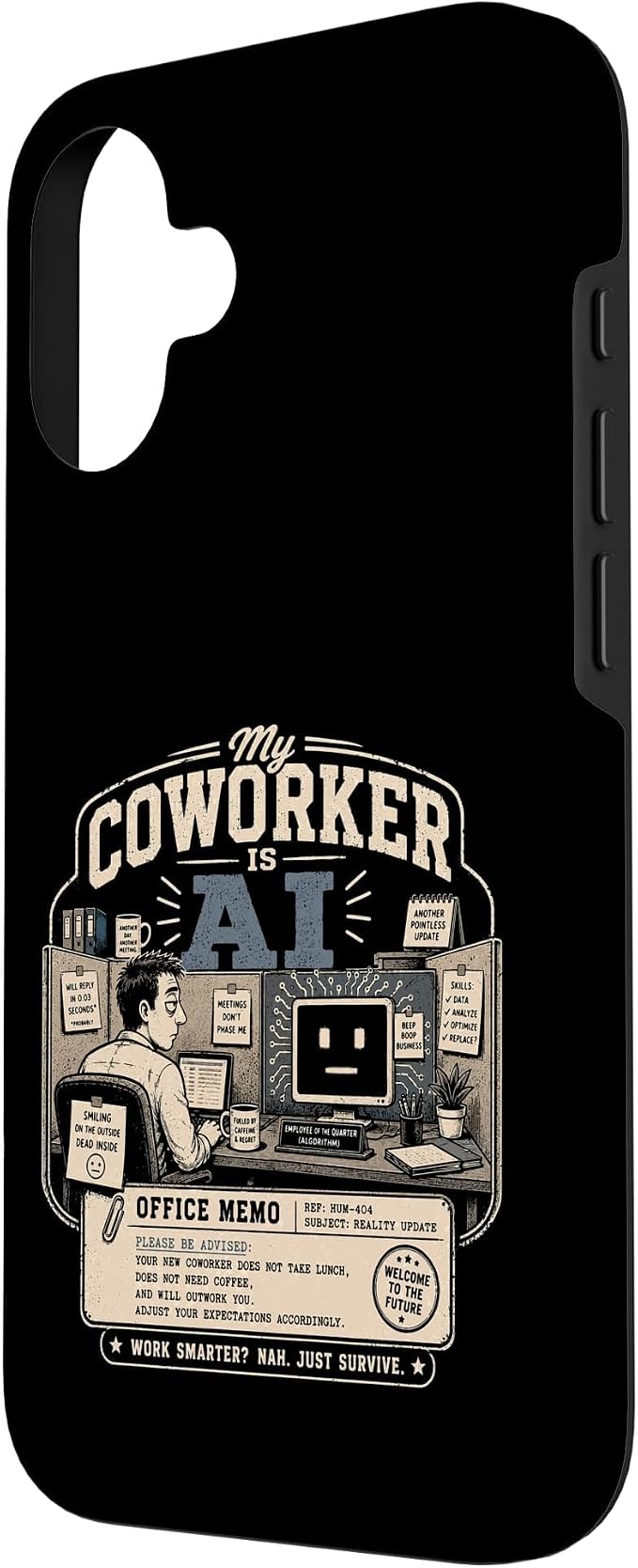 My Coworker is AI Office Humor Funny Workplace Replacement Case for iPhone 16