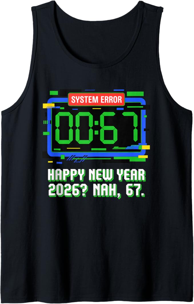 Happy New Year 2026 Glitch Clock 67 System Error Funny Tank Top