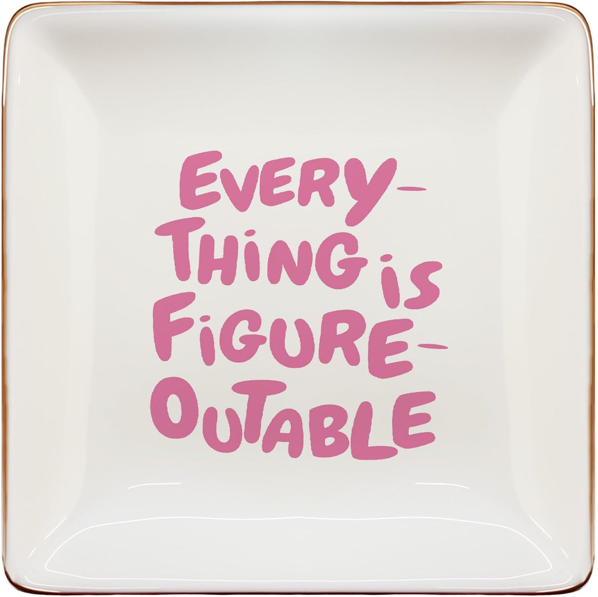 Inspirational Pink Jewelry Dish Tray, Everything Is Figureoutable Ceramic Jewelry Tray for Rings Earring, Motivational Gifts for Women, Positive Affirmation Gifts Trinket Dish for Women